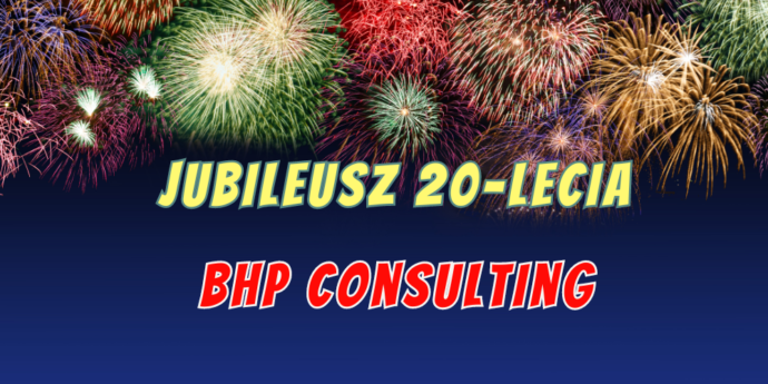 Jubileusz 20-lecia BHP Consulting – co osiągnęliśmy i co planujemy?